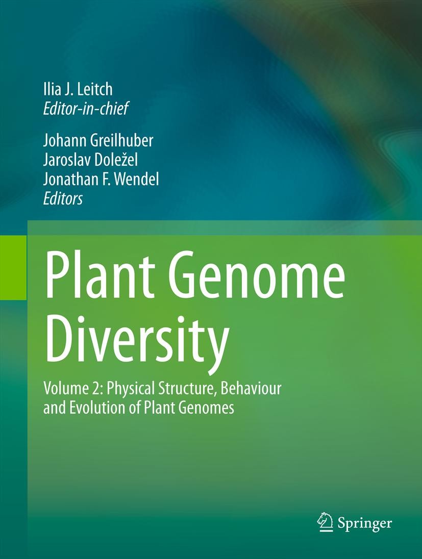 Titlebook: Plant Genome Diversity Volume 2; Physical Structure, Johann Greilhuber,Jaroslav Dolezel,Jonathan F. Wen Book 2013 Springer-Verlag Wien 201 Titlebook: Plant Genome Diversity Volume 2; Physical Structure, Johann Greilhuber,Jaroslav Dolezel,Jonathan F. Wen Book 2013 Springer-Verlag Wien 201