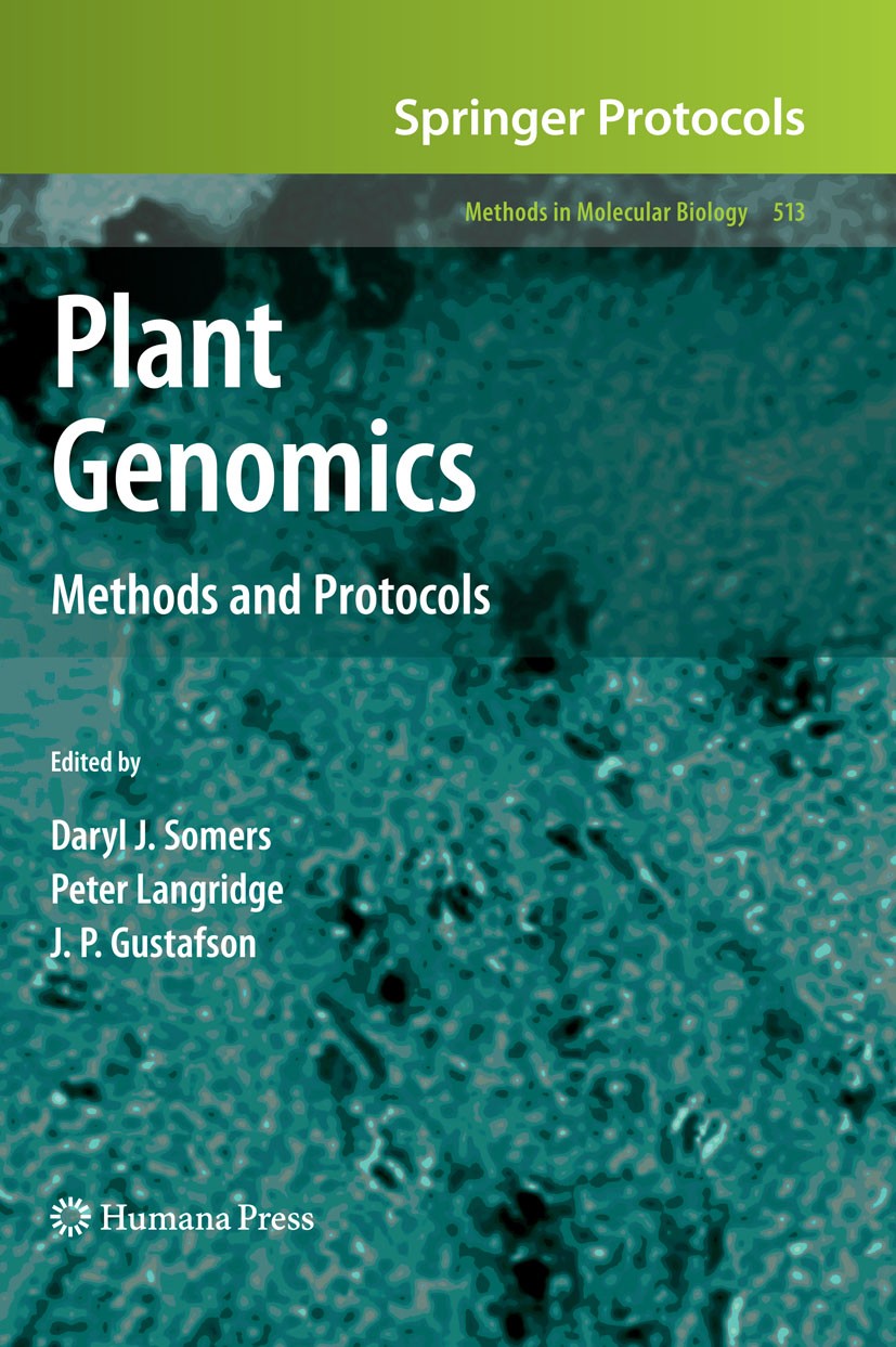 Titlebook: Plant Genomics; Methods and Protocol J.P. Gustafson,Peter Langridge,Daryl J. Somers Book 2009 Humana Press 2009 Expression.Gene discovery.G Titlebook: Plant Genomics; Methods and Protocol J.P. Gustafson,Peter Langridge,Daryl J. Somers Book 2009 Humana Press 2009 Expression.Gene discovery.G