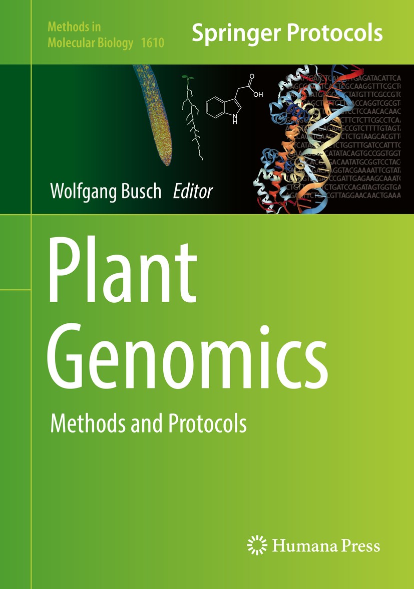 Titlebook: Plant Genomics; Methods and Protocol Wolfgang Busch Book 2017 Springer Science+Business Media LLC 2017 genomics.genotypes.phenotypes.plant Titlebook: Plant Genomics; Methods and Protocol Wolfgang Busch Book 2017 Springer Science+Business Media LLC 2017 genomics.genotypes.phenotypes.plant