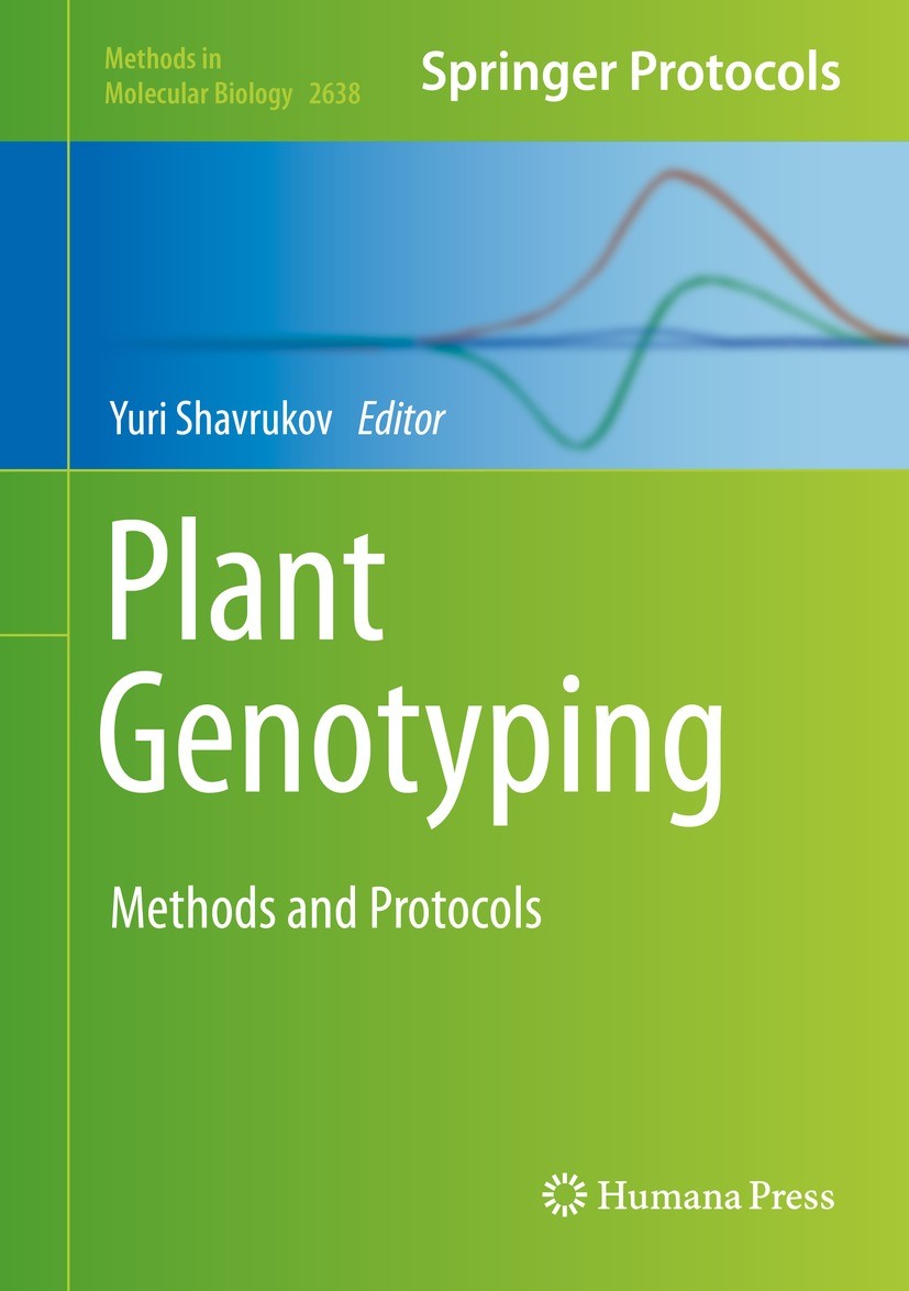 Titlebook: Plant Genotyping; Methods and Protocol Yuri Shavrukov Book 2023 The Editor(s) (if applicable) and The Author(s), under exclusive license to Titlebook: Plant Genotyping; Methods and Protocol Yuri Shavrukov Book 2023 The Editor(s) (if applicable) and The Author(s), under exclusive license to