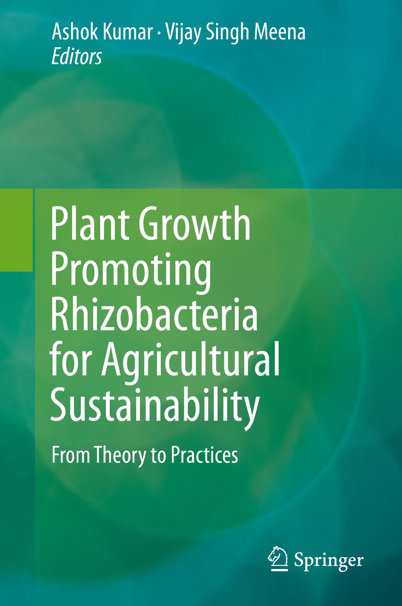 Titlebook: Plant Growth Promoting Rhizobacteria for Agricultural Sustainability; From Theory to Pract Ashok Kumar,Vijay Singh Meena Book 2019 Springer Titlebook: Plant Growth Promoting Rhizobacteria for Agricultural Sustainability; From Theory to Pract Ashok Kumar,Vijay Singh Meena Book 2019 Springer