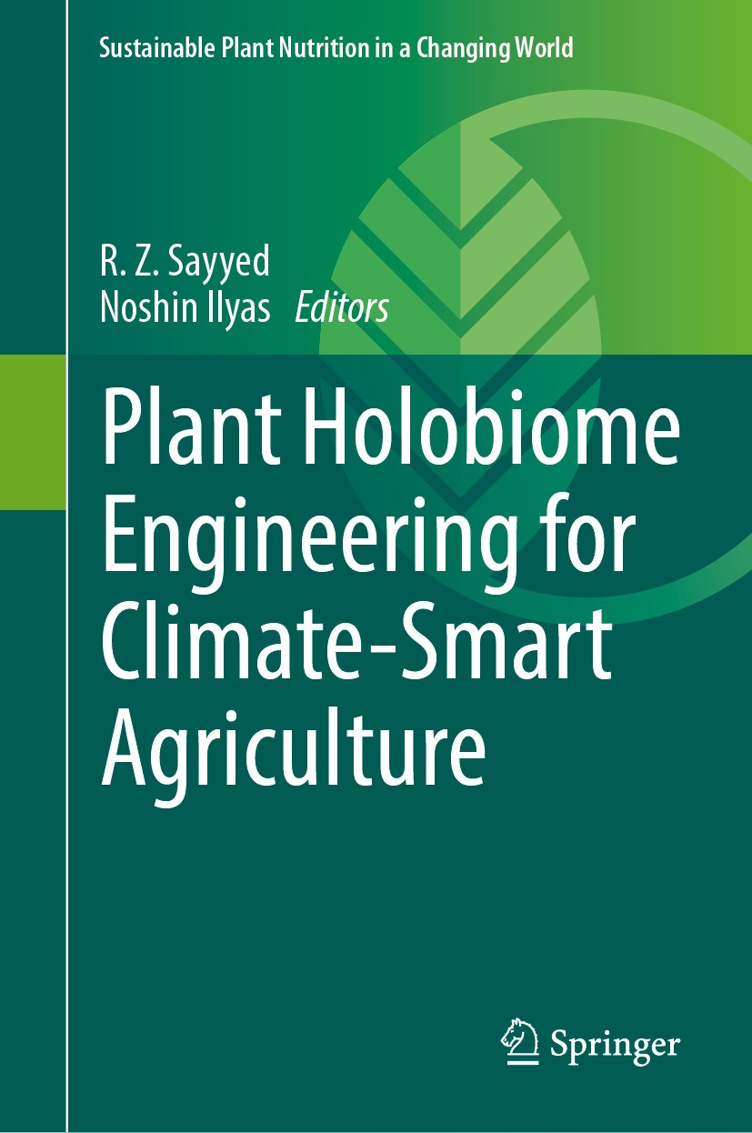 Titlebook: Plant Holobiome Engineering for Climate-Smart Agriculture; R. Z. Sayyed,Noshin Ilyas Book 2024 The Editor(s) (if applicable) and The Autho Titlebook: Plant Holobiome Engineering for Climate-Smart Agriculture; R. Z. Sayyed,Noshin Ilyas Book 2024 The Editor(s) (if applicable) and The Autho
