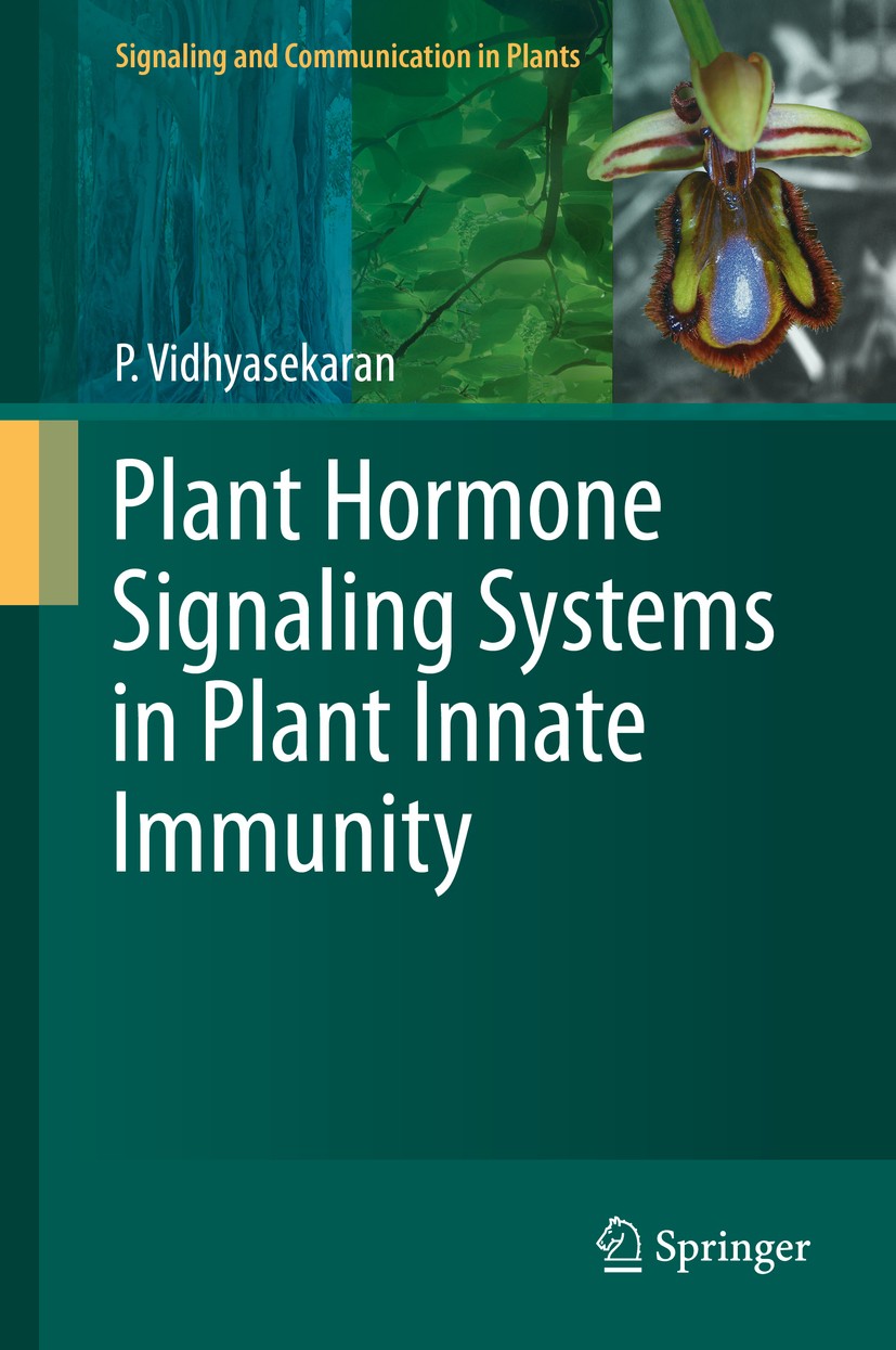 Titlebook: Plant Hormone Signaling Systems in Plant Innate Immunity; P. Vidhyasekaran Book 2015 Springer Science+Business Media Dordrecht 2015 DELLA Titlebook: Plant Hormone Signaling Systems in Plant Innate Immunity; P. Vidhyasekaran Book 2015 Springer Science+Business Media Dordrecht 2015 DELLA