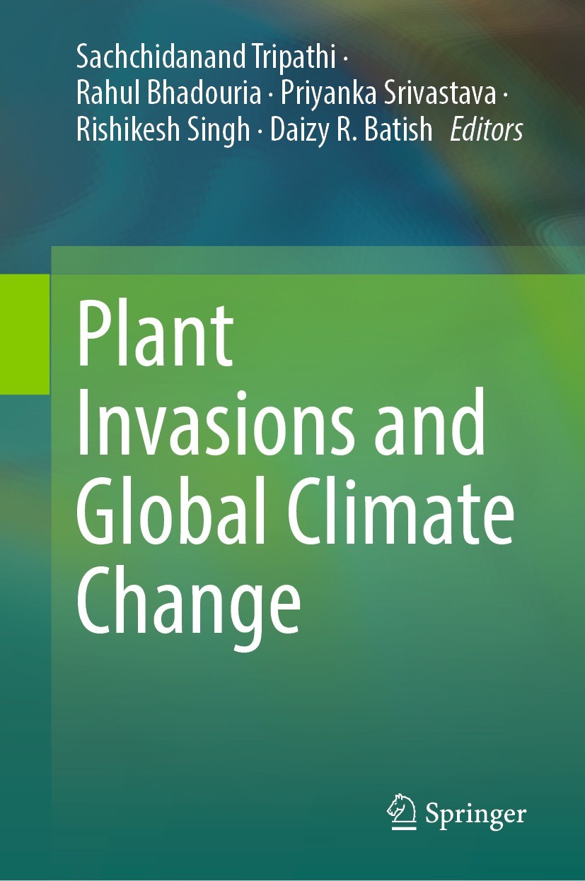 Titlebook: Plant Invasions and Global Climate Change; Sachchidanand Tripathi,Rahul Bhadouria,Daizy R. Ba Book 2023 The Editor(s) (if applicable) and Titlebook: Plant Invasions and Global Climate Change; Sachchidanand Tripathi,Rahul Bhadouria,Daizy R. Ba Book 2023 The Editor(s) (if applicable) and