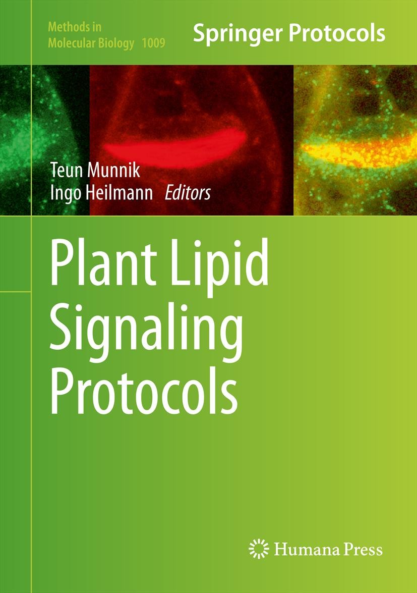 Titlebook: Plant Lipid Signaling Protocols; Teun Munnik,Ingo Heilmann Book 2013 Springer Science+Business Media, LLC 2013 biological analyses.inosito Titlebook: Plant Lipid Signaling Protocols; Teun Munnik,Ingo Heilmann Book 2013 Springer Science+Business Media, LLC 2013 biological analyses.inosito
