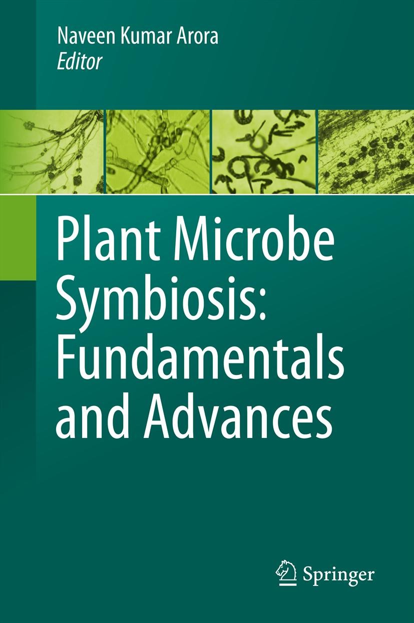 Titlebook: Plant Microbe Symbiosis: Fundamentals and Advances; Naveen Kumar Arora Book 2013 Springer India 2013 Biocontrol.Microbial Interactions.Rhi Titlebook: Plant Microbe Symbiosis: Fundamentals and Advances; Naveen Kumar Arora Book 2013 Springer India 2013 Biocontrol.Microbial Interactions.Rhi