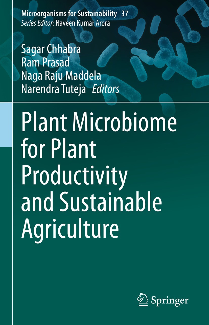 Titlebook: Plant Microbiome for Plant Productivity and Sustainable Agriculture; Sagar Chhabra,Ram Prasad,Narendra Tuteja Book 2023 The Editor(s) (if Titlebook: Plant Microbiome for Plant Productivity and Sustainable Agriculture; Sagar Chhabra,Ram Prasad,Narendra Tuteja Book 2023 The Editor(s) (if