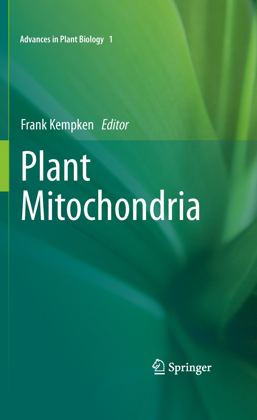 Titlebook: Plant Mitochondria; Frank Kempken Book 2011 Springer Science+Business Media, LLC 2011 Titlebook: Plant Mitochondria; Frank Kempken Book 2011 Springer Science+Business Media, LLC 2011