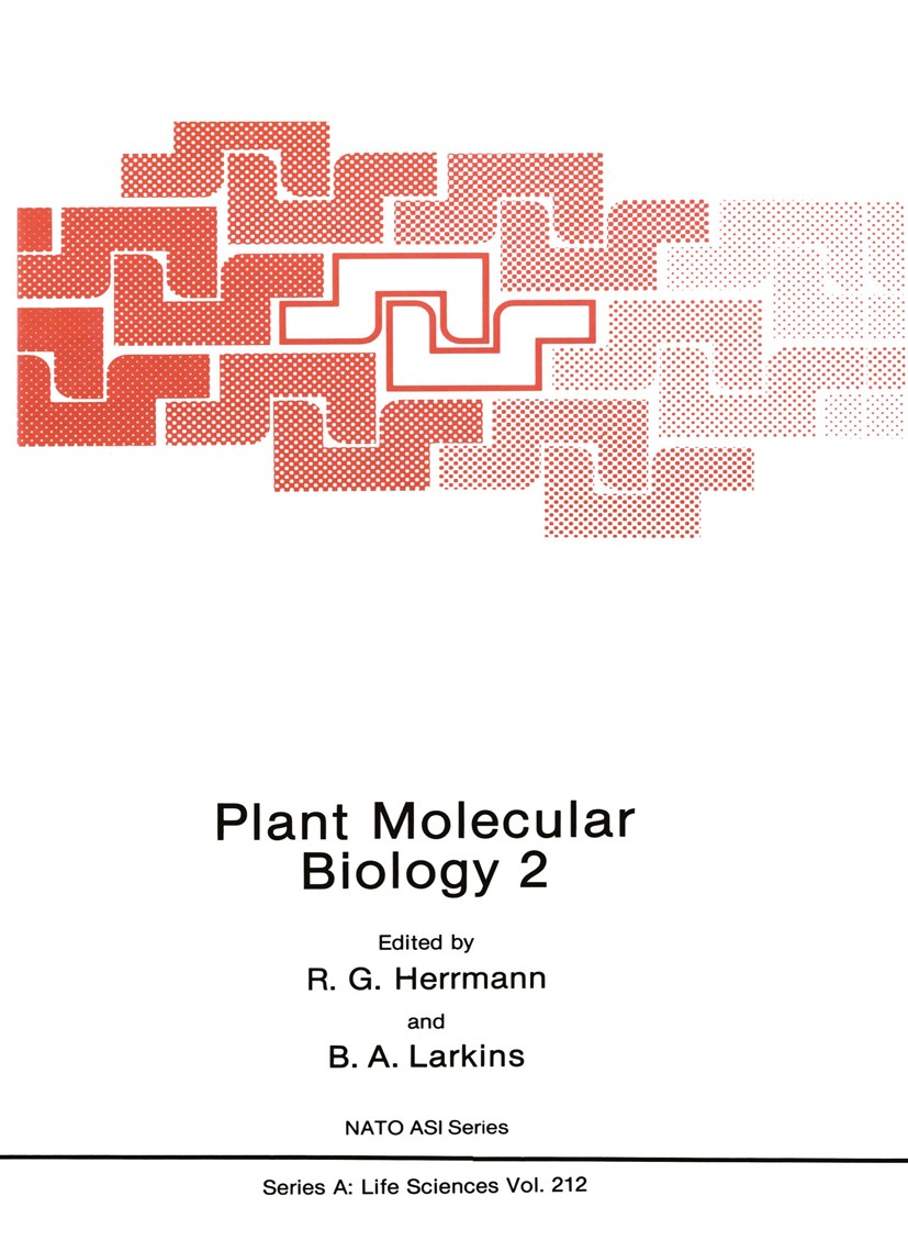 Titlebook: Plant Molecular Biology 2; R. G. Herrmann,B. A. Larkins Book 1991 Springer Science+Business Media New York 1991 biology.chemistry.developm Titlebook: Plant Molecular Biology 2; R. G. Herrmann,B. A. Larkins Book 1991 Springer Science+Business Media New York 1991 biology.chemistry.developm
