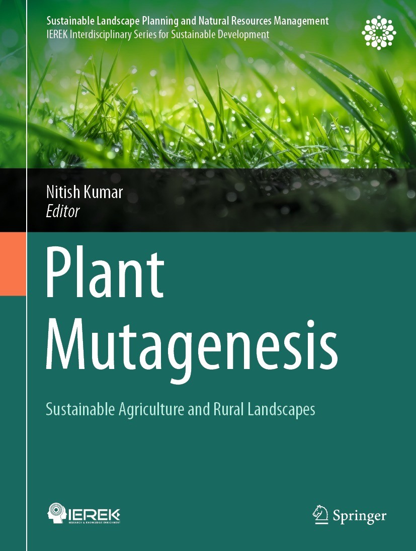 Titlebook: Plant Mutagenesis; Sustainable Agricult Nitish Kumar Book 2024 The Editor(s) (if applicable) and The Author(s), under exclusive license to Titlebook: Plant Mutagenesis; Sustainable Agricult Nitish Kumar Book 2024 The Editor(s) (if applicable) and The Author(s), under exclusive license to