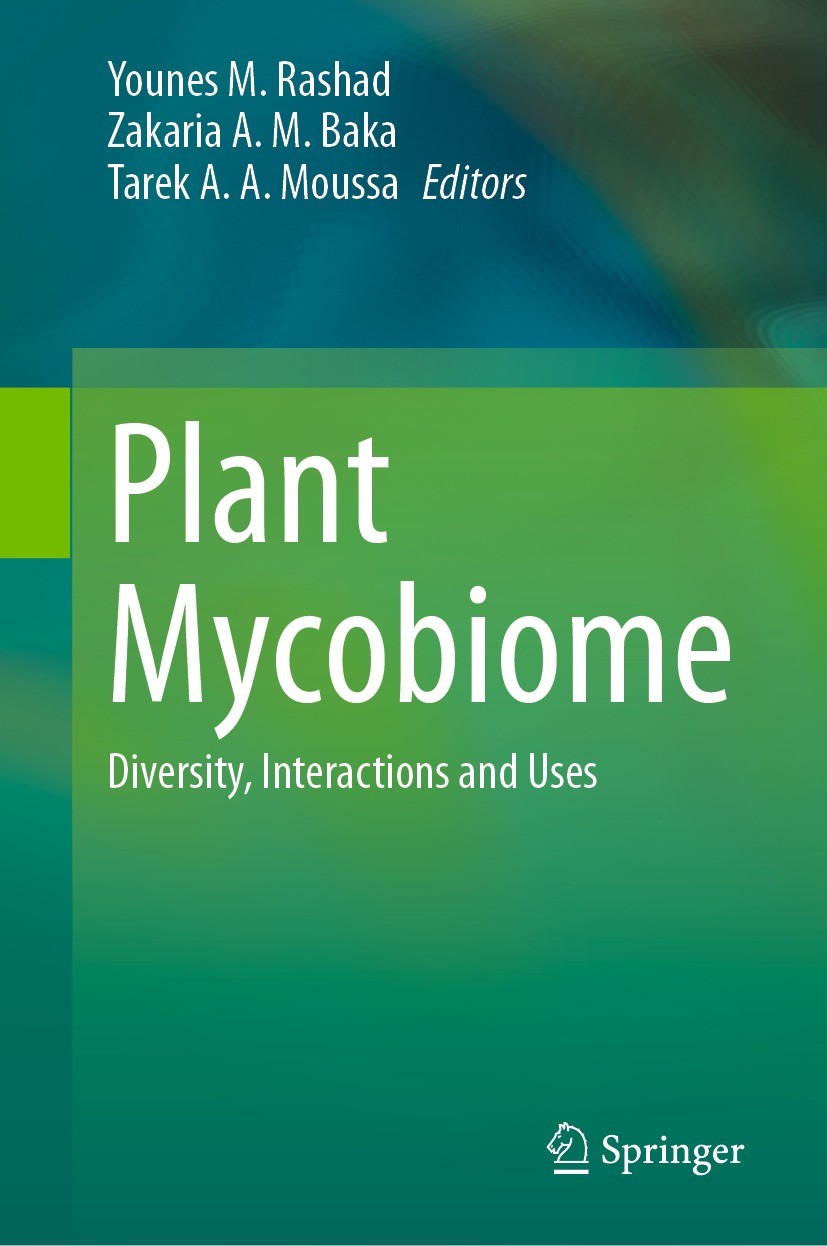 Titlebook: Plant Mycobiome; Diversity, Interacti Younes M. Rashad,Zakaria A. M. Baka,Tarek A. A. Mo Book 2023 The Editor(s) (if applicable) and The Au Titlebook: Plant Mycobiome; Diversity, Interacti Younes M. Rashad,Zakaria A. M. Baka,Tarek A. A. Mo Book 2023 The Editor(s) (if applicable) and The Au