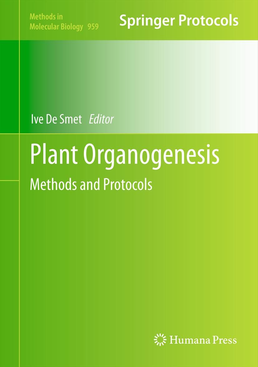 Titlebook: Plant Organogenesis; Methods and Protocol Ive De Smet Book 2013 Springer Science+Business Media New York 2013 cell lineage analysis.de novo Titlebook: Plant Organogenesis; Methods and Protocol Ive De Smet Book 2013 Springer Science+Business Media New York 2013 cell lineage analysis.de novo