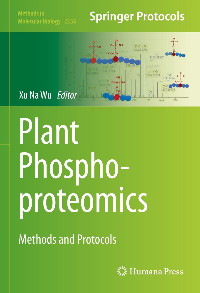 Titlebook: Plant Phosphoproteomics; Methods and Protocol Xu Na Wu Book 2021 Springer Science+Business Media, LLC, part of Springer Nature 2021 Protein Titlebook: Plant Phosphoproteomics; Methods and Protocol Xu Na Wu Book 2021 Springer Science+Business Media, LLC, part of Springer Nature 2021 Protein