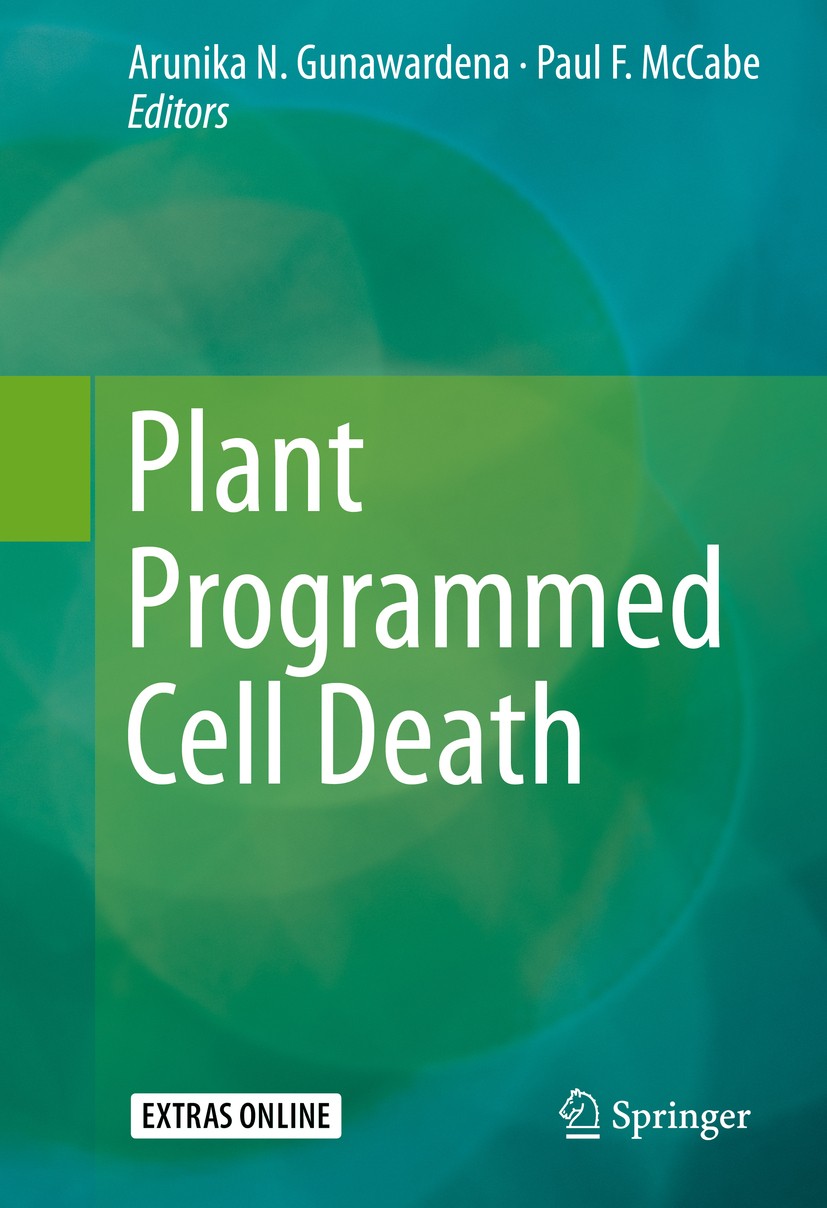 Titlebook: Plant Programmed Cell Death; Arunika N. Gunawardena,Paul F. McCabe Book 2015 Springer International Publishing Switzerland 2015 Auophagy.P Titlebook: Plant Programmed Cell Death; Arunika N. Gunawardena,Paul F. McCabe Book 2015 Springer International Publishing Switzerland 2015 Auophagy.P