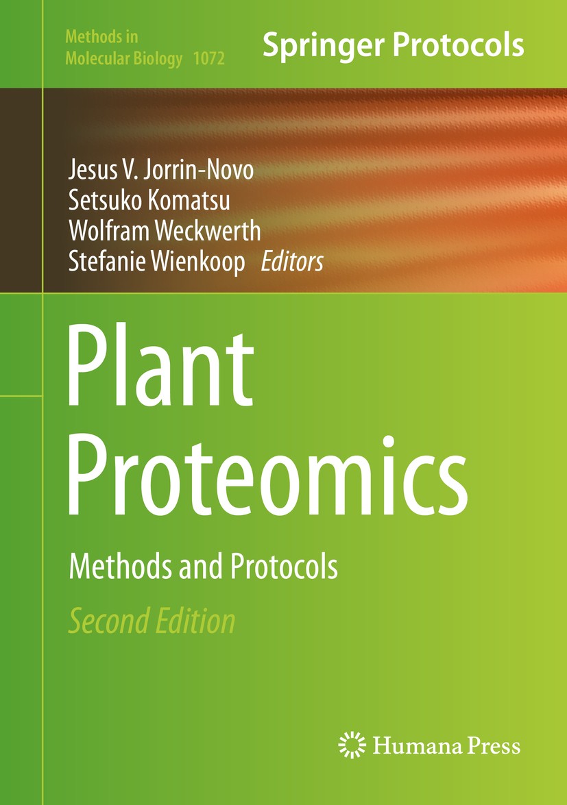 Titlebook: Plant Proteomics; Methods and Protocol Jesus V. Jorrin-Novo,Setsuko Komatsu,Stefanie Wien Book 2014Latest edition Springer Science+Business Titlebook: Plant Proteomics; Methods and Protocol Jesus V. Jorrin-Novo,Setsuko Komatsu,Stefanie Wien Book 2014Latest edition Springer Science+Business