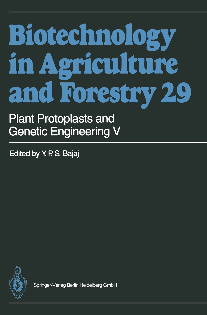 Titlebook: Plant Protoplasts and Genetic Engineering V; Y. P. S. Bajaj Book 1994 Springer-Verlag Berlin Heidelberg 1994 Genmanipulation.Papaya.Protop Titlebook: Plant Protoplasts and Genetic Engineering V; Y. P. S. Bajaj Book 1994 Springer-Verlag Berlin Heidelberg 1994 Genmanipulation.Papaya.Protop