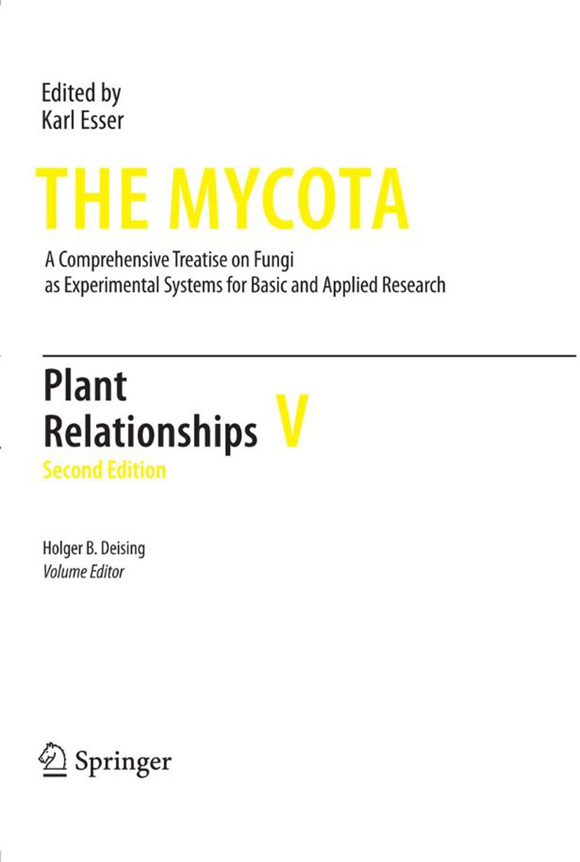 Titlebook: Plant Relationships; Holger B. Deising Book 20092nd edition Springer-Verlag Berlin Heidelberg 2009 Fungi.Oomycetes.Pathogen.Pathogene.Spor Titlebook: Plant Relationships; Holger B. Deising Book 20092nd edition Springer-Verlag Berlin Heidelberg 2009 Fungi.Oomycetes.Pathogen.Pathogene.Spor