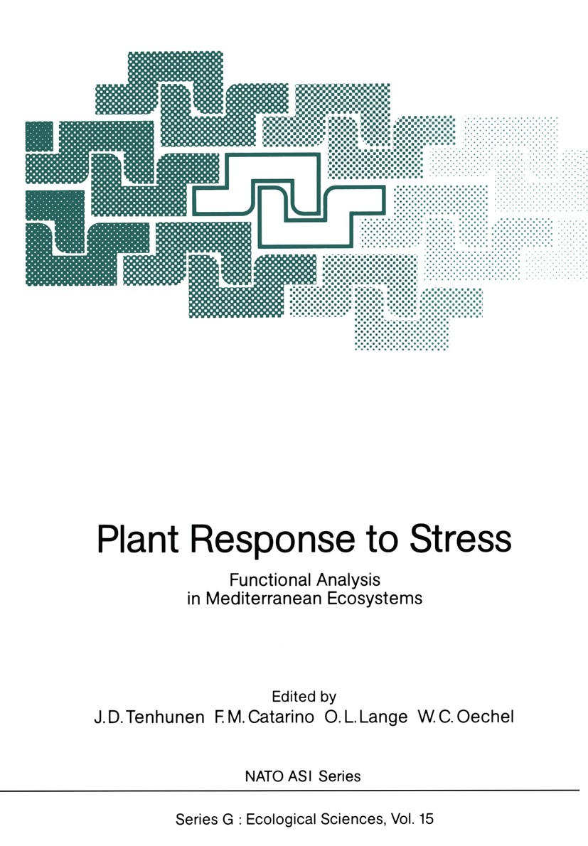 Titlebook: Plant Response to Stress; Functional Analysis John D. Tenhunen,Fernando M. Catarino,Walter C. Oe Conference proceedings 1987 Springer-Verl Titlebook: Plant Response to Stress; Functional Analysis John D. Tenhunen,Fernando M. Catarino,Walter C. Oe Conference proceedings 1987 Springer-Verl