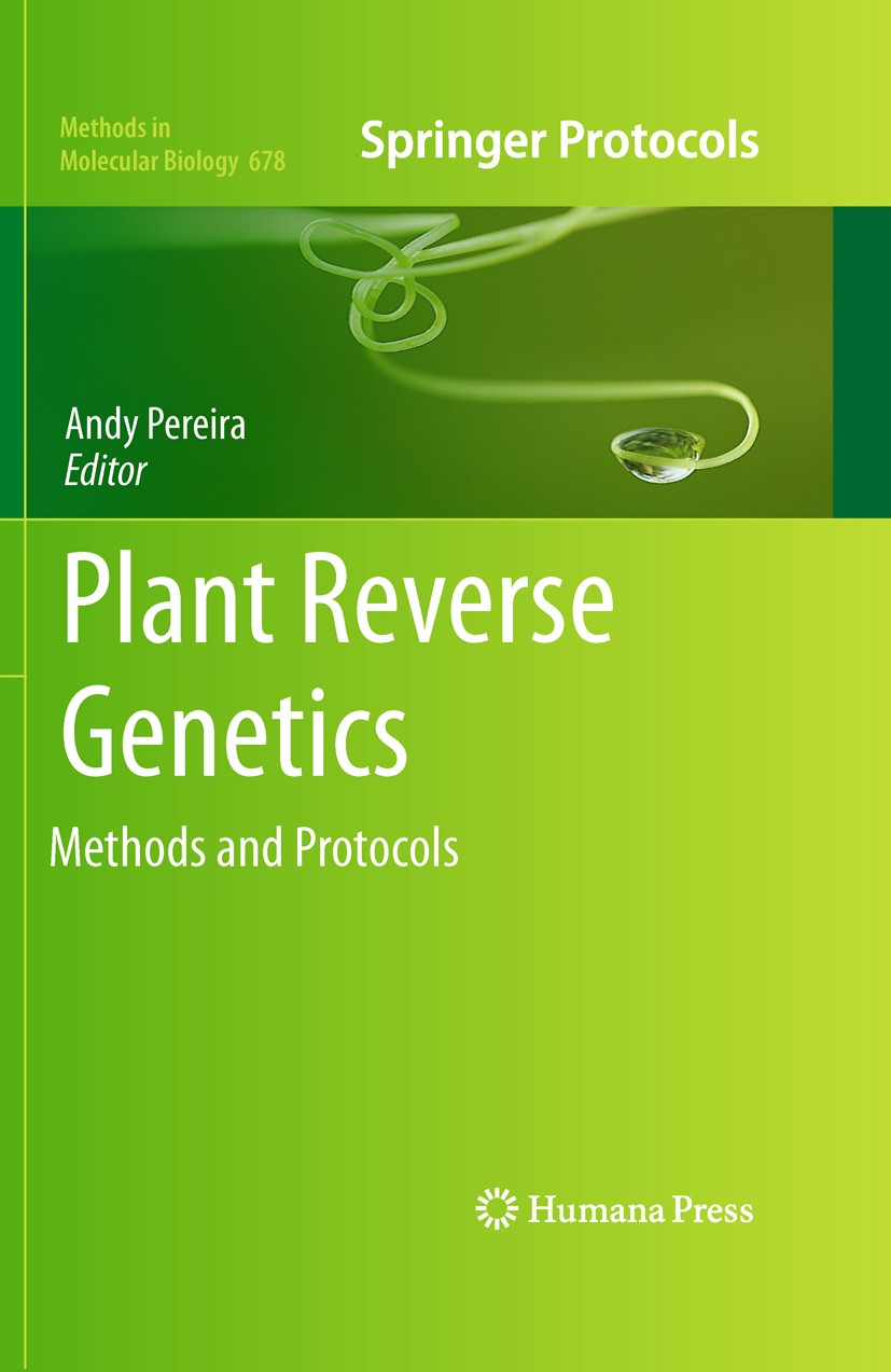 Titlebook: Plant Reverse Genetics; Methods and Protocol Andy Pereira Book 2011 Springer Science+Business Media, LLC 2011 Arabidopsis and rice.Developm Titlebook: Plant Reverse Genetics; Methods and Protocol Andy Pereira Book 2011 Springer Science+Business Media, LLC 2011 Arabidopsis and rice.Developm
