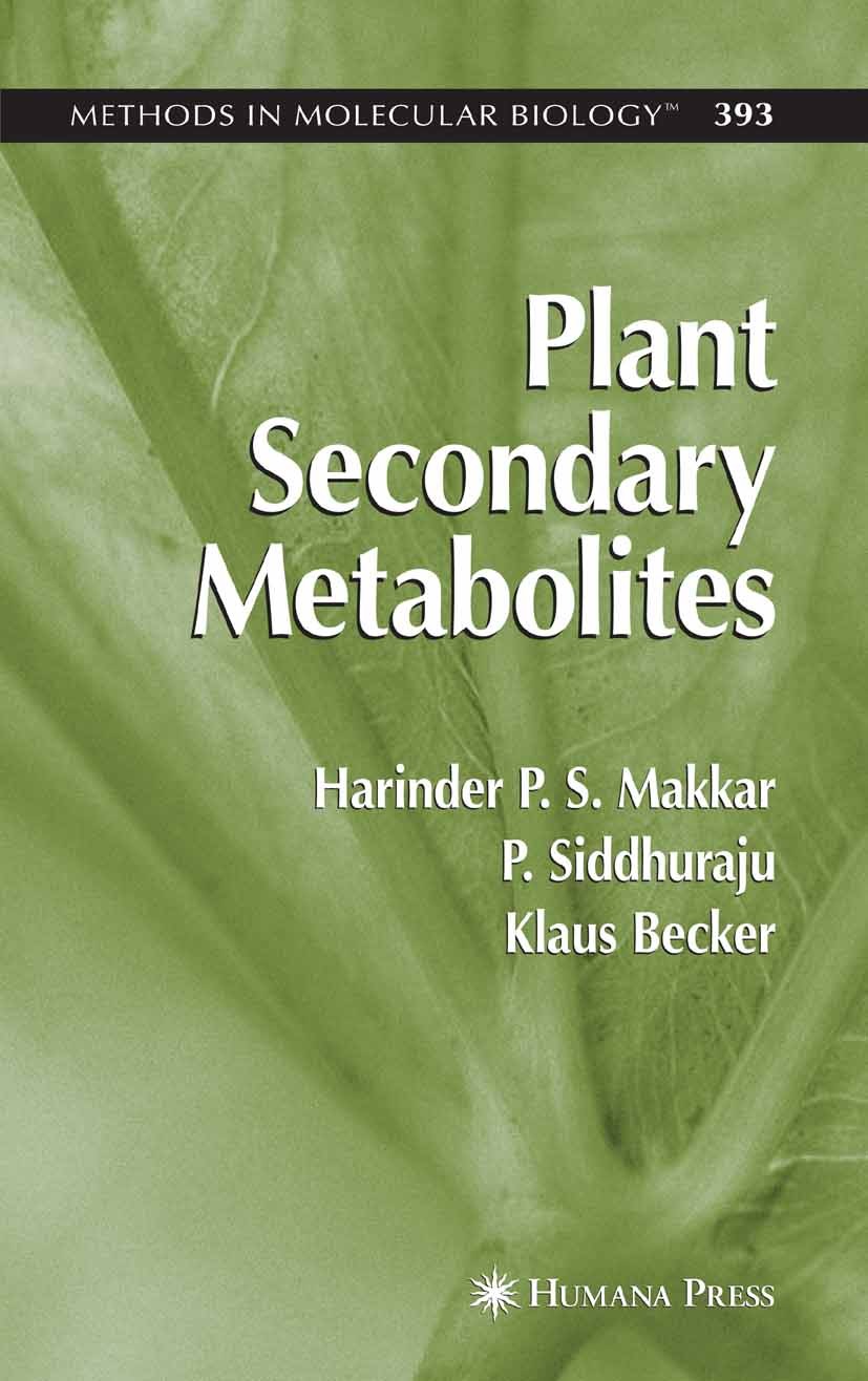 Titlebook: Plant Secondary Metabolites; Harinder P. S. Makkar,P. Siddhuraju,Klaus Becker Book 2007 Humana Press 2007 Alanin.Phenylalanin.cell.phorbol Titlebook: Plant Secondary Metabolites; Harinder P. S. Makkar,P. Siddhuraju,Klaus Becker Book 2007 Humana Press 2007 Alanin.Phenylalanin.cell.phorbol