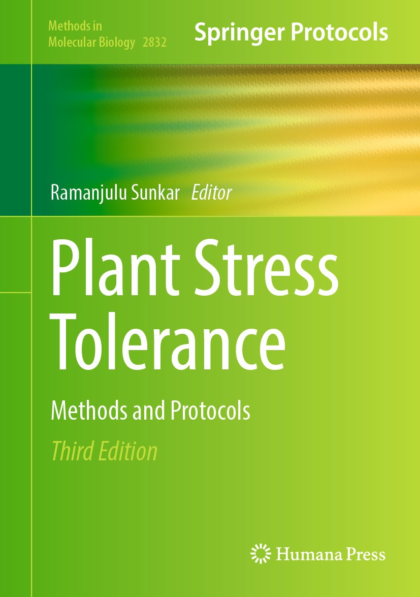 Titlebook: Plant Stress Tolerance; Methods and Protocol Ramanjulu Sunkar Book 2024Latest edition The Editor(s) (if applicable) and The Author(s), unde Titlebook: Plant Stress Tolerance; Methods and Protocol Ramanjulu Sunkar Book 2024Latest edition The Editor(s) (if applicable) and The Author(s), unde