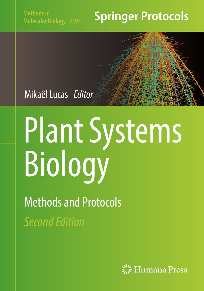 Titlebook: Plant Systems Biology; Methods and Protocol Mikaël Lucas Book 2022Latest edition Springer Science+Business Media, LLC, part of Springer Nat Titlebook: Plant Systems Biology; Methods and Protocol Mikaël Lucas Book 2022Latest edition Springer Science+Business Media, LLC, part of Springer Nat