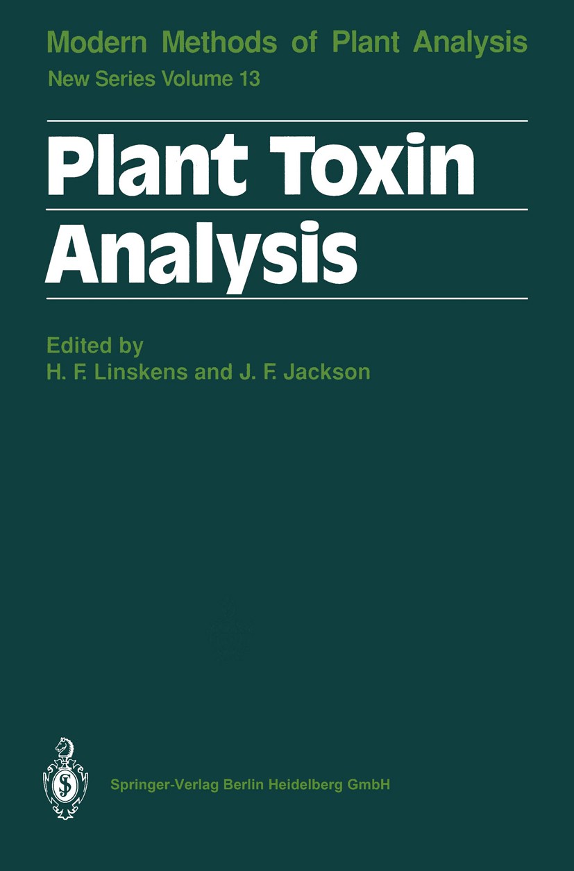 Titlebook: Plant Toxin Analysis; Hans Ferdinand Linskens,John F. Jackson Book 1992 Springer-Verlag Berlin Heidelberg 1992 Aflatoxin.Analysemethoden.P Titlebook: Plant Toxin Analysis; Hans Ferdinand Linskens,John F. Jackson Book 1992 Springer-Verlag Berlin Heidelberg 1992 Aflatoxin.Analysemethoden.P