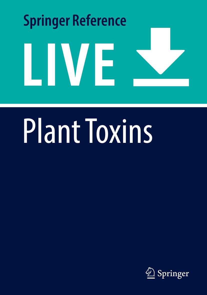 Titlebook: Plant Toxins; P. Gopalakrishnakone,Célia R. Carlini,Rodrigo Liga Living reference work 20200th edition Drug Development.Drug Discovery.To Titlebook: Plant Toxins; P. Gopalakrishnakone,Célia R. Carlini,Rodrigo Liga Living reference work 20200th edition Drug Development.Drug Discovery.To