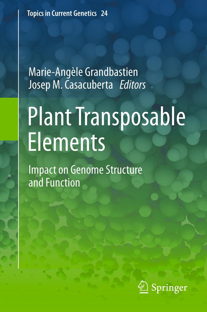 Titlebook: Plant Transposable Elements; Impact on Genome Str Marie-Angèle Grandbastien,Josep M. Casacuberta Book 2012 Springer-Verlag Berlin Heidelber Titlebook: Plant Transposable Elements; Impact on Genome Str Marie-Angèle Grandbastien,Josep M. Casacuberta Book 2012 Springer-Verlag Berlin Heidelber