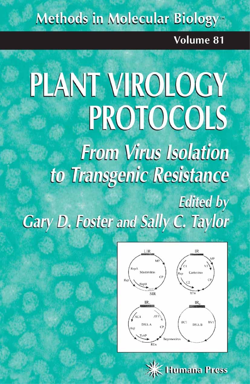 Titlebook: Plant Virology Protocols; From Virus Isolation Gary D. Foster,Sally C. Taylor Book 1998 Springer Science+Business Media New York 1998 Titlebook: Plant Virology Protocols; From Virus Isolation Gary D. Foster,Sally C. Taylor Book 1998 Springer Science+Business Media New York 1998