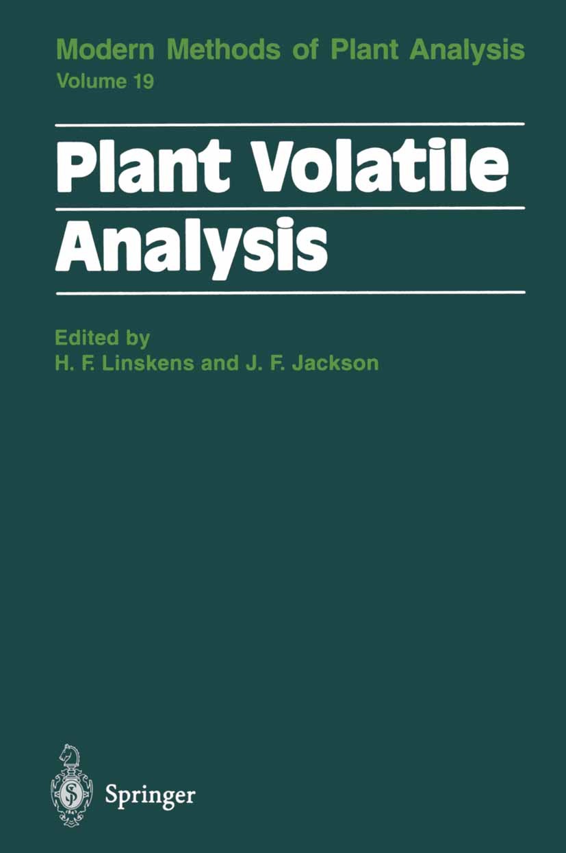 Titlebook: Plant Volatile Analysis; Hans Ferdinand Linskens,John F. Jackson Book 1997 Springer-Verlag Berlin Heidelberg 1997 Flüchtige Stoffe.Fruit.P Titlebook: Plant Volatile Analysis; Hans Ferdinand Linskens,John F. Jackson Book 1997 Springer-Verlag Berlin Heidelberg 1997 Flüchtige Stoffe.Fruit.P