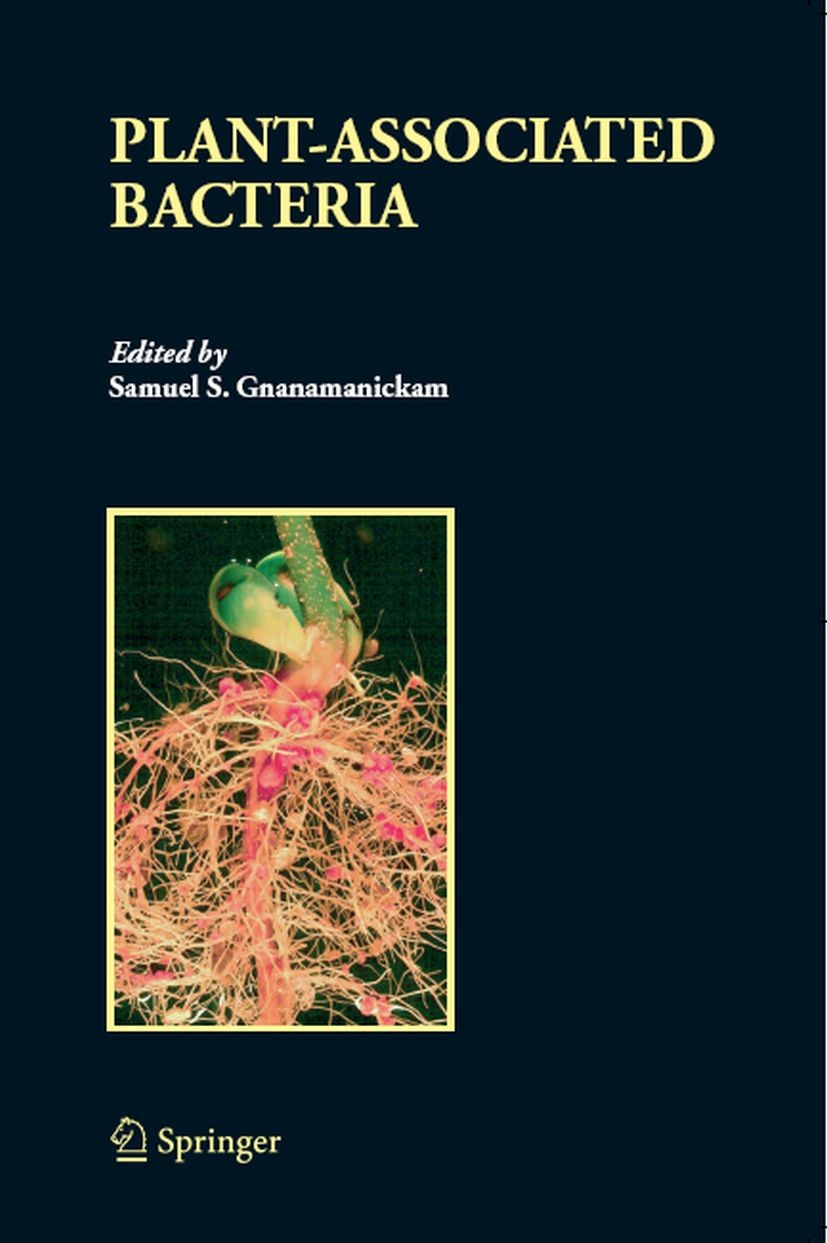 Titlebook: Plant-Associated Bacteria; Samuel S. Gnanamanickam Book 2006 Springer Science+Business Media B.V. 2006 Beneficial bacteria.Bur.Deleterious Titlebook: Plant-Associated Bacteria; Samuel S. Gnanamanickam Book 2006 Springer Science+Business Media B.V. 2006 Beneficial bacteria.Bur.Deleterious