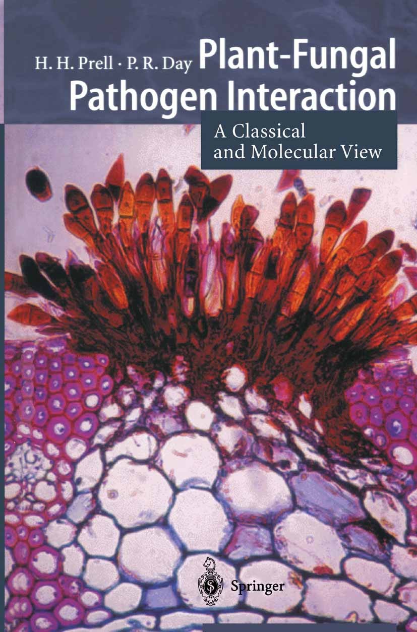 Titlebook: Plant-Fungal Pathogen Interaction; A Classical and Mole Hermann H. Prell,Peter Day Textbook 2001 Springer-Verlag Berlin Heidelberg 2001 Col Titlebook: Plant-Fungal Pathogen Interaction; A Classical and Mole Hermann H. Prell,Peter Day Textbook 2001 Springer-Verlag Berlin Heidelberg 2001 Col
