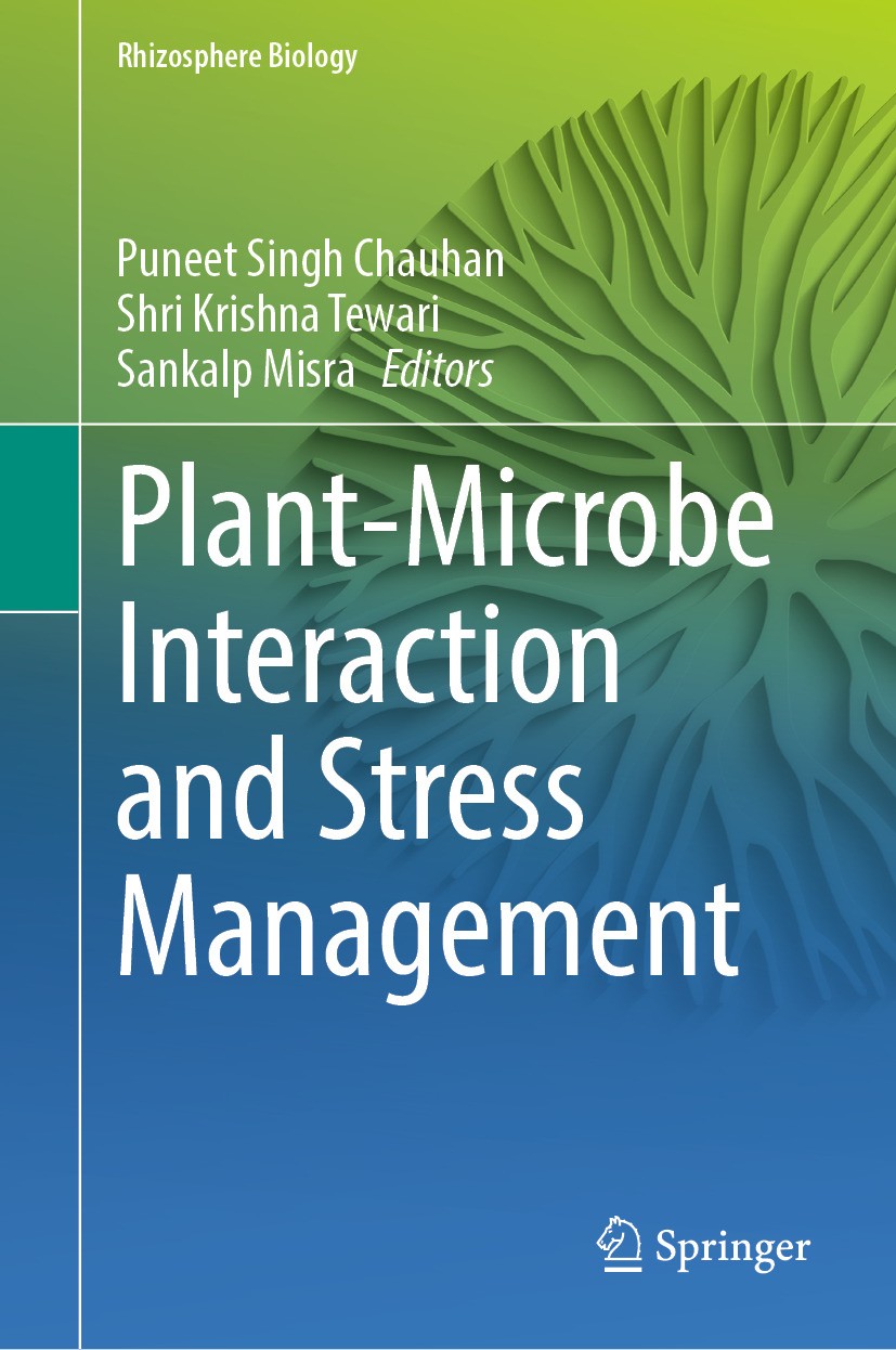 Titlebook: Plant-Microbe Interaction and Stress Management; Puneet Singh Chauhan,Shri Krishna Tewari,Sankalp M Book 2024 The Editor(s) (if applicable Titlebook: Plant-Microbe Interaction and Stress Management; Puneet Singh Chauhan,Shri Krishna Tewari,Sankalp M Book 2024 The Editor(s) (if applicable