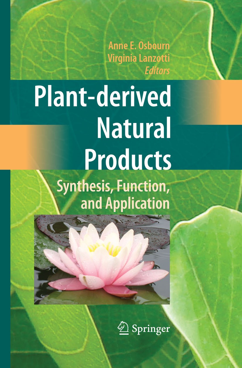 Titlebook: Plant-derived Natural Products; Synthesis, Function, Anne E. Osbourn,Virginia Lanzotti Book 2009 Springer-Verlag New York 2009 Flora.Fruit. Titlebook: Plant-derived Natural Products; Synthesis, Function, Anne E. Osbourn,Virginia Lanzotti Book 2009 Springer-Verlag New York 2009 Flora.Fruit.