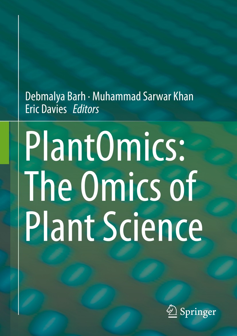 Titlebook: PlantOmics: The Omics of Plant Science; Debmalya Barh,Muhammad Sarwar Khan,Eric Davies Book 2015 Springer India 2015 Marker assisted selec Titlebook: PlantOmics: The Omics of Plant Science; Debmalya Barh,Muhammad Sarwar Khan,Eric Davies Book 2015 Springer India 2015 Marker assisted selec
