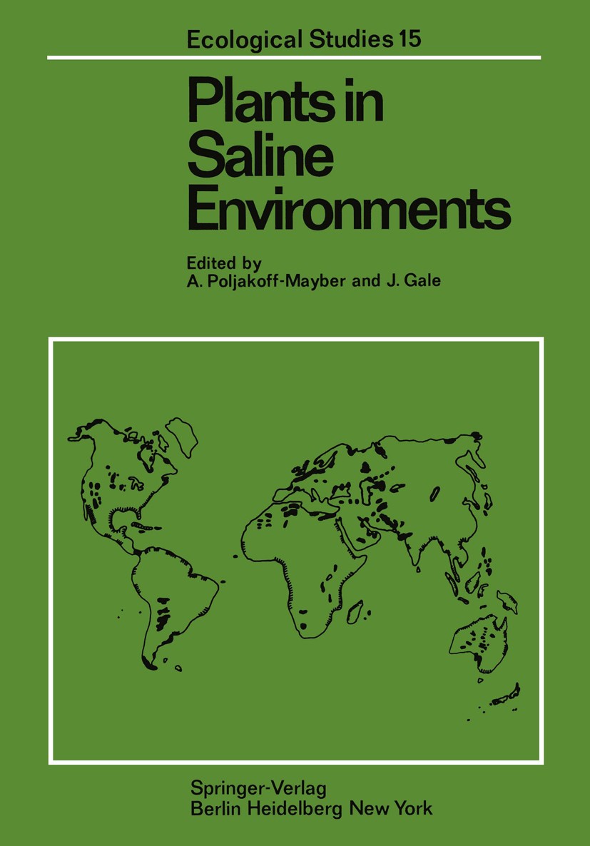 Titlebook: Plants in Saline Environments; A. Poljakoff-Mayber,J. Gale Book 1975 Springer-Verlag Berlin · Heidelberg 1975 Plants.development.environme Titlebook: Plants in Saline Environments; A. Poljakoff-Mayber,J. Gale Book 1975 Springer-Verlag Berlin · Heidelberg 1975 Plants.development.environme