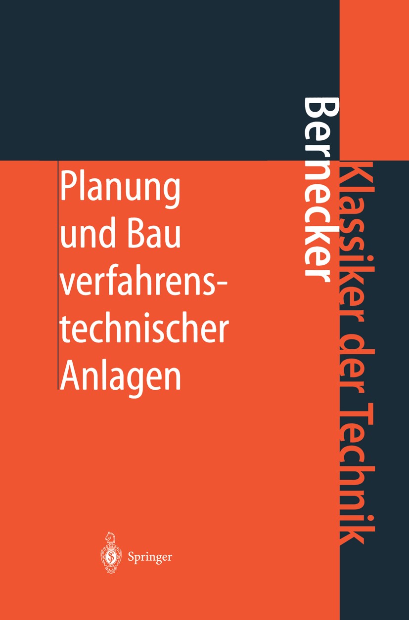 Titlebook: Planung und Bau verfahrenstechnischer Anlagen; Projektmanagement un Gerhard Bernecker Book 2001Latest edition Springer-Verlag Berlin Heidel Titlebook: Planung und Bau verfahrenstechnischer Anlagen; Projektmanagement un Gerhard Bernecker Book 2001Latest edition Springer-Verlag Berlin Heidel