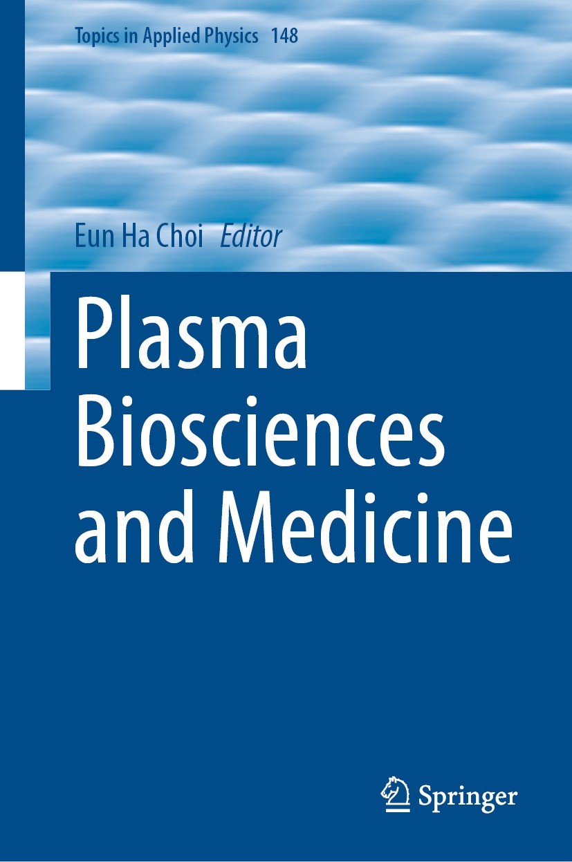 Titlebook: Plasma Biosciences and Medicine; Eun Ha Choi Book 2023 The Editor(s) (if applicable) and The Author(s), under exclusive license to Springe Titlebook: Plasma Biosciences and Medicine; Eun Ha Choi Book 2023 The Editor(s) (if applicable) and The Author(s), under exclusive license to Springe