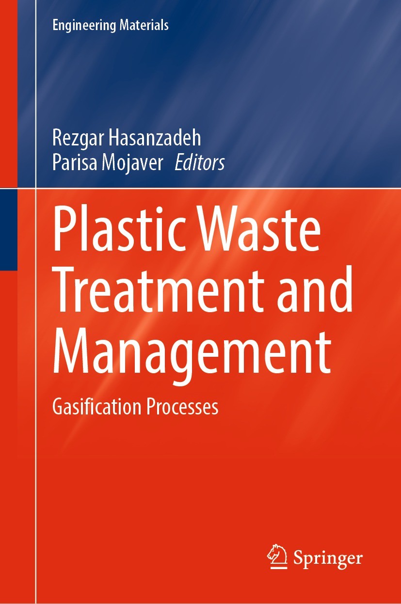 Titlebook: Plastic Waste Treatment and Management; Gasification Process Rezgar Hasanzadeh,Parisa Mojaver Book 2023 The Editor(s) (if applicable) and T Titlebook: Plastic Waste Treatment and Management; Gasification Process Rezgar Hasanzadeh,Parisa Mojaver Book 2023 The Editor(s) (if applicable) and T