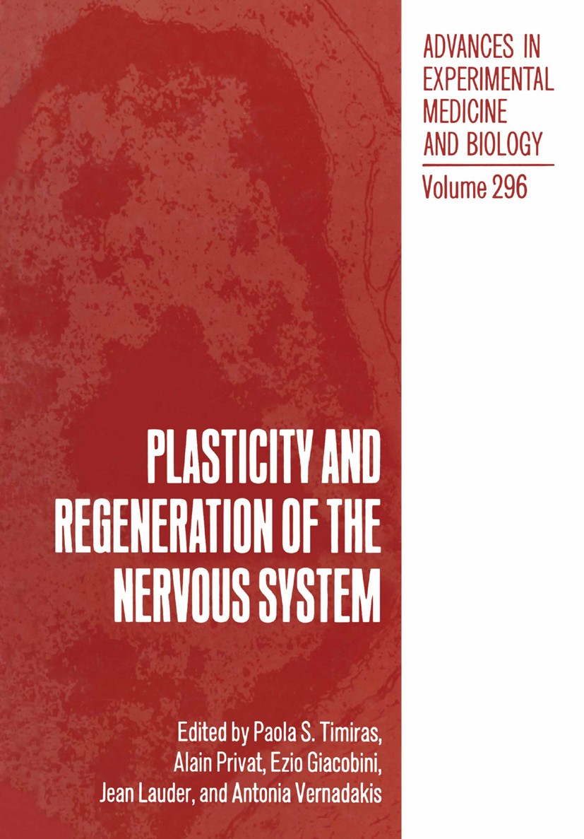 Titlebook: Plasticity and Regeneration of the Nervous System; Paola S. Timiras,Alain Privat,Antonia Vernadakis Book 1991 The Editor(s) (if applicable Titlebook: Plasticity and Regeneration of the Nervous System; Paola S. Timiras,Alain Privat,Antonia Vernadakis Book 1991 The Editor(s) (if applicable
