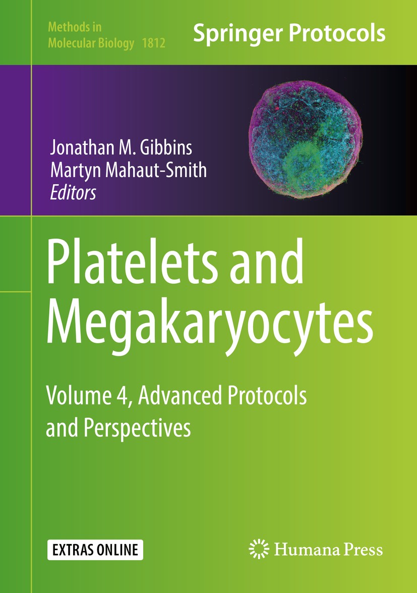 Titlebook: Platelets and Megakaryocytes; Volume 4, Advanced P Jonathan M. Gibbins,Martyn Mahaut-Smith Book 2018 Springer Science+Business Media, LLC, Titlebook: Platelets and Megakaryocytes; Volume 4, Advanced P Jonathan M. Gibbins,Martyn Mahaut-Smith Book 2018 Springer Science+Business Media, LLC,