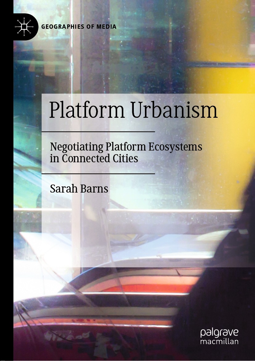 Titlebook: Platform Urbanism; Negotiating Platform Sarah Barns Book 2020 The Editor(s) (if applicable) and The Author(s), under exclusive license to S Titlebook: Platform Urbanism; Negotiating Platform Sarah Barns Book 2020 The Editor(s) (if applicable) and The Author(s), under exclusive license to S