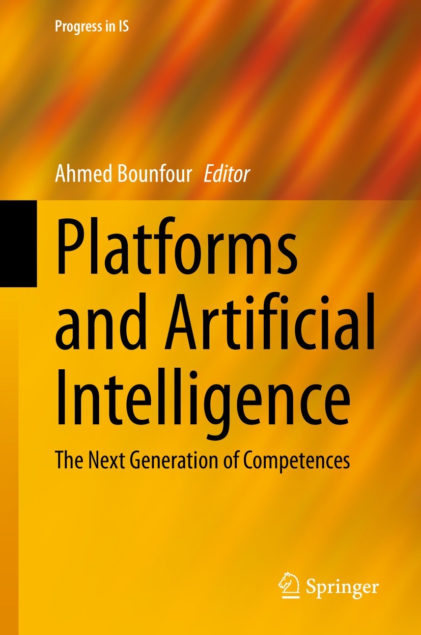 Titlebook: Platformsand Artificial Intelligence; The Next Generation Ahmed Bounfour Book 2022 The Editor(s) (if applicable) and The Author(s), under Titlebook: Platformsand Artificial Intelligence; The Next Generation Ahmed Bounfour Book 2022 The Editor(s) (if applicable) and The Author(s), under