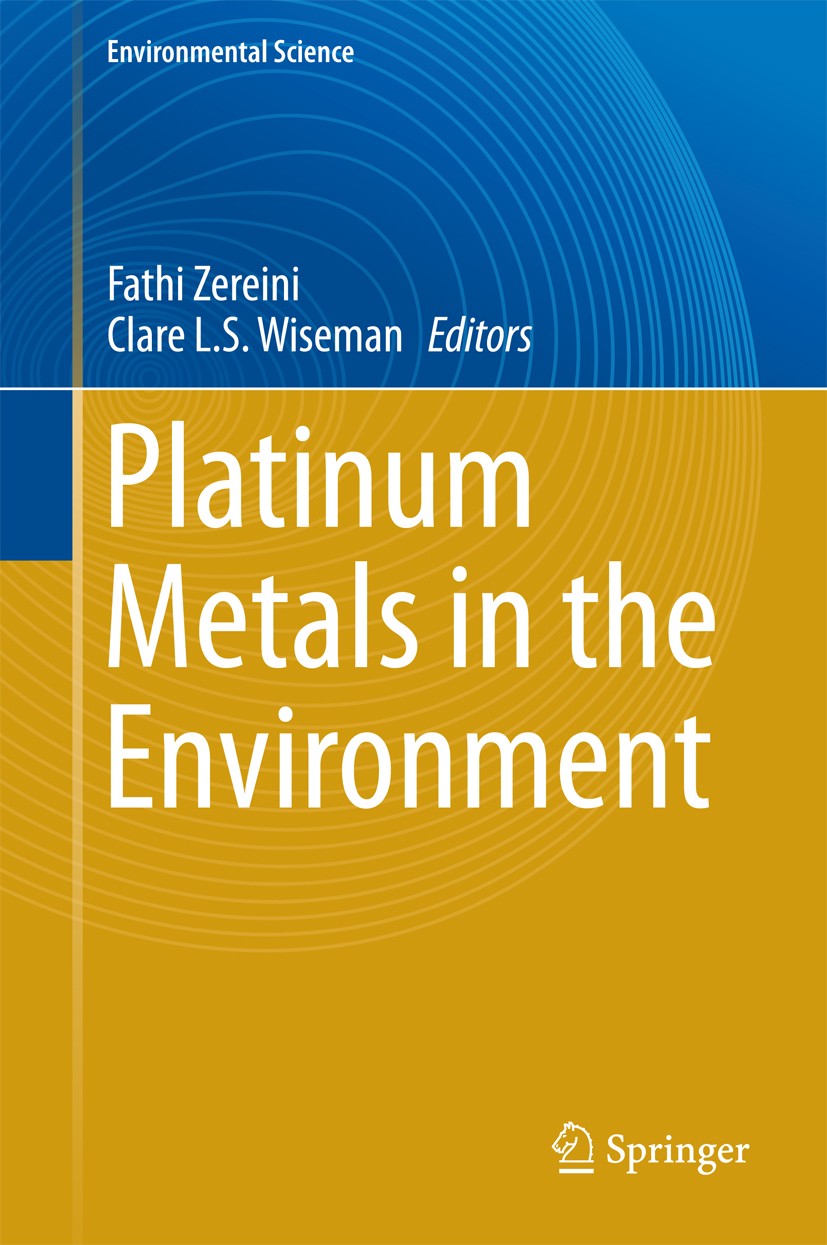Titlebook: Platinum Metals in the Environment; Fathi Zereini,Clare L.S. Wiseman Book 2015 Springer-Verlag Berlin Heidelberg 2015 Analytical Methods f Titlebook: Platinum Metals in the Environment; Fathi Zereini,Clare L.S. Wiseman Book 2015 Springer-Verlag Berlin Heidelberg 2015 Analytical Methods f