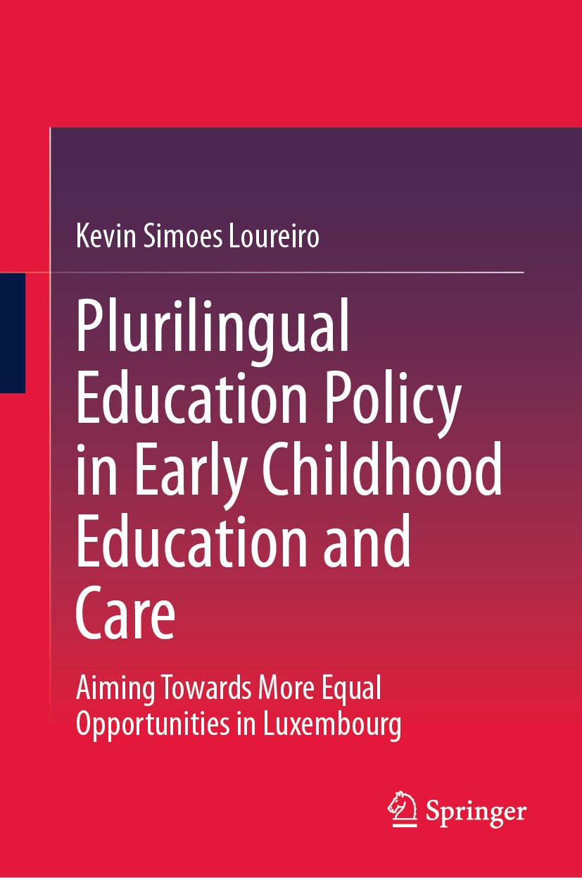 Titlebook: Plurilingual Education Policy in Early Childhood Education and Care ; Aiming Towards More Kevin Simoes Loureiro Book 2024 The Editor(s) (i Titlebook: Plurilingual Education Policy in Early Childhood Education and Care ; Aiming Towards More Kevin Simoes Loureiro Book 2024 The Editor(s) (i