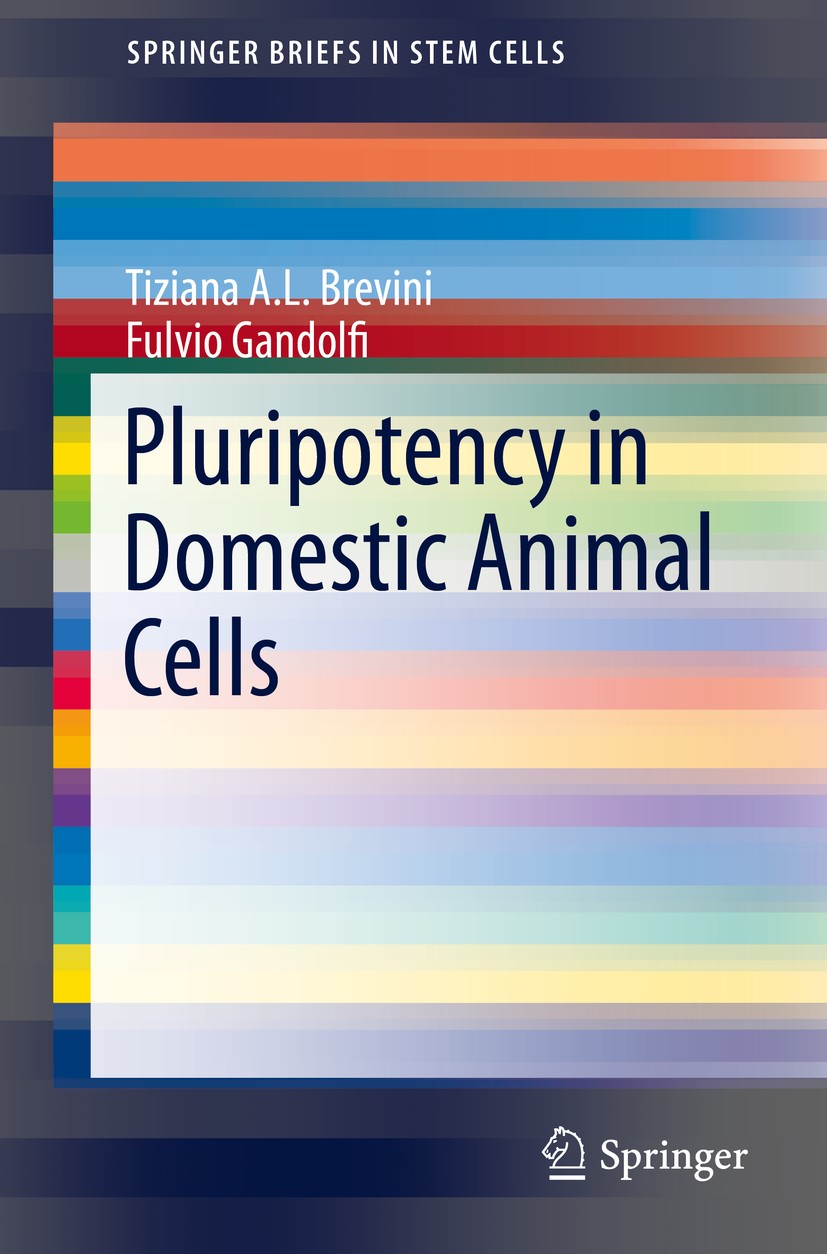 Titlebook: Pluripotency in Domestic Animal Cells; Tiziana A.L. Brevini,Fulvio Gandolfi Book 2013 The Author(s) 2013 Blastulation.Embryogenesis.Epibla Titlebook: Pluripotency in Domestic Animal Cells; Tiziana A.L. Brevini,Fulvio Gandolfi Book 2013 The Author(s) 2013 Blastulation.Embryogenesis.Epibla