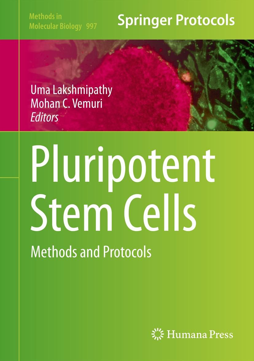 Titlebook: Pluripotent Stem Cells; Methods and Protocol Uma Lakshmipathy,Mohan C Vemuri Book 2013 Springer Science+Business Media New York 2013 cell r Titlebook: Pluripotent Stem Cells; Methods and Protocol Uma Lakshmipathy,Mohan C Vemuri Book 2013 Springer Science+Business Media New York 2013 cell r