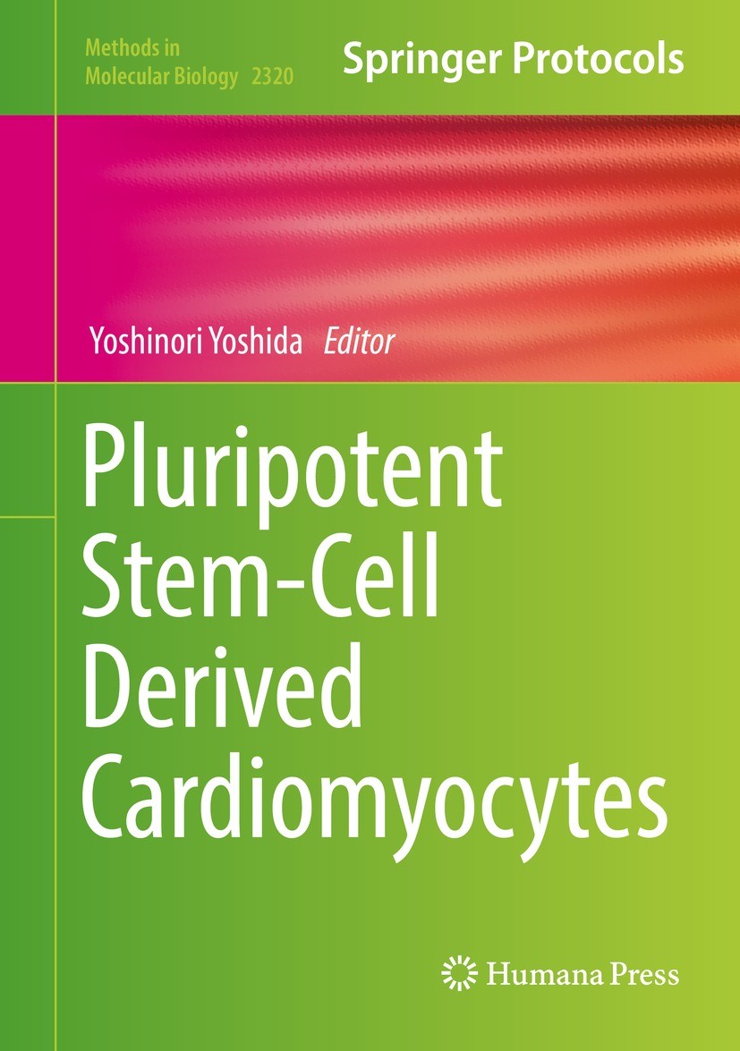 Titlebook: Pluripotent Stem-Cell Derived Cardiomyocytes; Yoshinori Yoshida Book 2021 Springer Science+Business Media, LLC, part of Springer Nature 20 Titlebook: Pluripotent Stem-Cell Derived Cardiomyocytes; Yoshinori Yoshida Book 2021 Springer Science+Business Media, LLC, part of Springer Nature 20