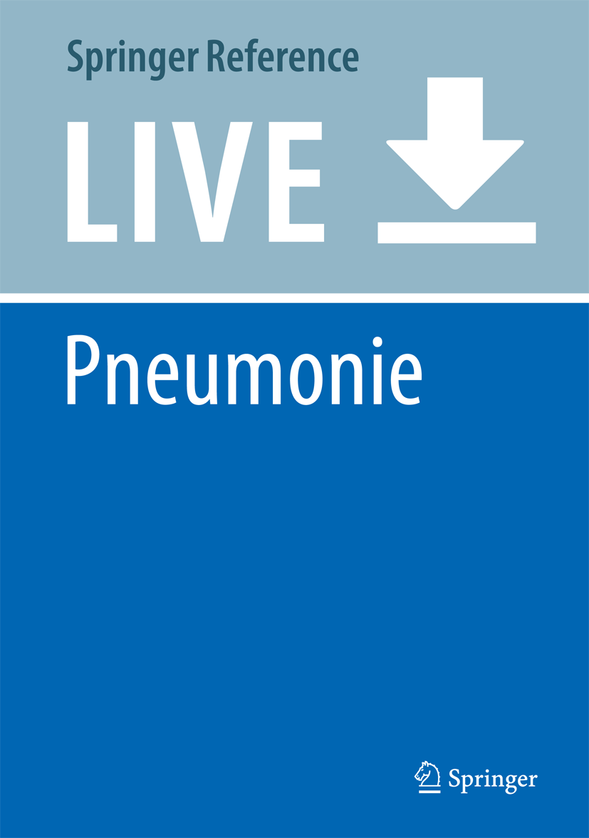 Titlebook: Pneumonie; Santiago Ewig Living reference work 2020Latest edition Titlebook: Pneumonie; Santiago Ewig Living reference work 2020Latest edition